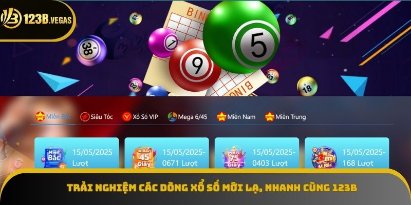 Trải nghiệm các dòng xổ số mới lạ, nhanh cùng 123B