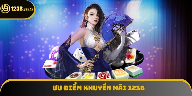 Ưu điểm khuyến mãi 123B
