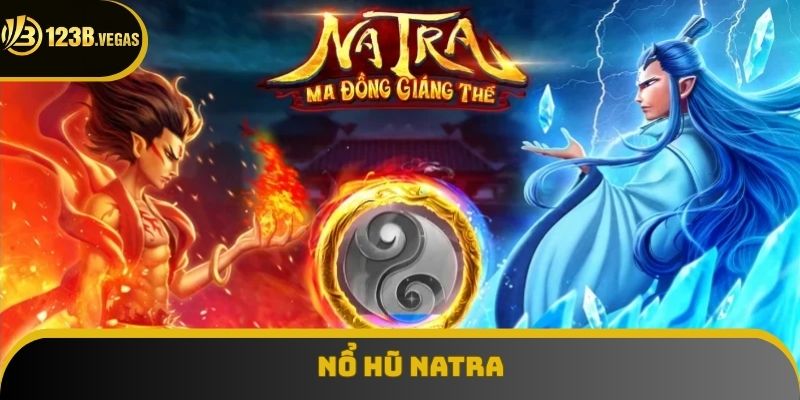 Nổ Hũ Natra 123B: Tựa Game Đổi Đời Với Một Cú Click