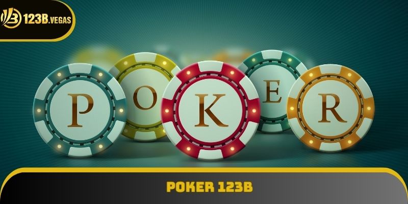 Poker 123B - Khám Phá Chi Tiết Tựa Game Cực Kỳ Hấp Dẫn